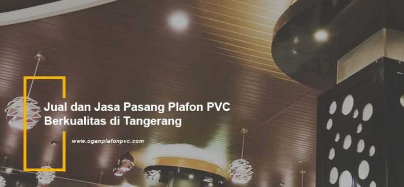 jasa pemasangan plafon pvc tangerang